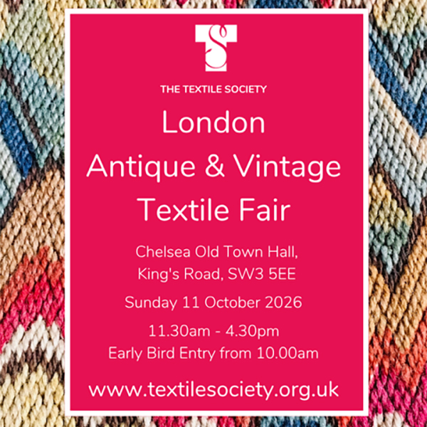 TS Antique & Vintage Textile Fair Sunday 11 october
